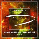 Denis Kenzo feat Claire Willis - U I Radio Edit