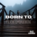 Savago - Born to Be Free