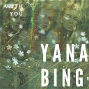 Yana Bing - With You