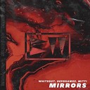 Whiteout feat Depdramez Mitti - Mirrors Sefon Pro