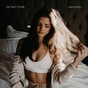 Leah Sykes - Do That To Me