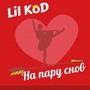 Lil KoD - На пару снов