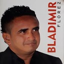 Bladimir Florez - Mis 4 Mujeres