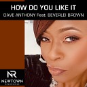 Dave Anthony Beverlei Brown - How Do You Like It Drum Edit