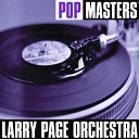 Larry Page Orchestra - Love Grows Where My Rosemary Goes