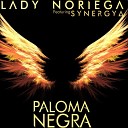 Lady Noriega feat Synergya - Paloma Negra