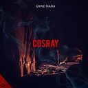 Grind Mafia - Cosray