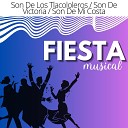 Fiesta Musical - Son de los Tlacololeros Son de Victoria Son de Mi…