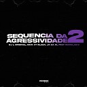 Dj L Original MC XT Bleck Mc Jk Da BL feat Mc Marolad o Prodok… - Sequencia da Agressividade 2