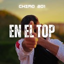 Chimo 201 - En el Top
