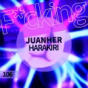 Juanher - HARAKIRI Matt Shelder Remix