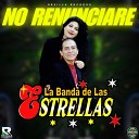 LA BANDA DE LAS ESTRELLAS DE ARTURO TREJO - No Renunciare