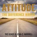 The Goads John C Maxwell - Get the Right Perspective Live