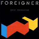 I WANT TO KNOW WHAT LOVE IS - FOREIGNER 1984