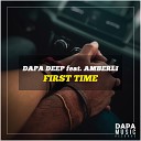 Dapa Deep feat Amberli - First Time Original Mix