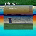 Samson vi - alone