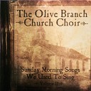 The Olive Branch Church Choir - Brand New Life