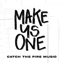 catch the fire music Naomi Raine feat Summer… - Make Us One