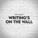 Kid Vincent - Writing s on the Wall