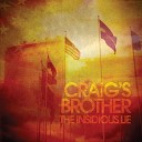 Craig s Brother - Closure
