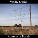 Vasiliy Screw - Autumn in Russia