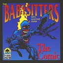 The Babysitters With Machine Guns - Do Really Love Me Or Do You Take Me for My ThighMaster Part…