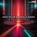 Adam Taylor Marcella Woods - A Million Miles Extended Mix