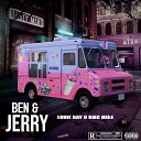 Louie Ray feat RMC Mike - Ben Jerry