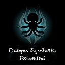 Octopus Syndicate - Kiss My Ass Remastered