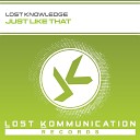 Lost Knowledge - Just Like That Radio Edit