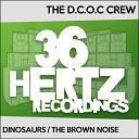 The D C O C Crew - The Brown NOise