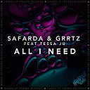 Safarda Grrtz feat Tessa Ju - All I Need