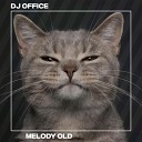 Dj Office - Melody Old Remix