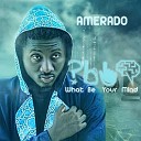 Amerado - What Be Your Mind