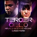 Tercer Cielo - Mira Lo Que Haz Hecho Dance Remix
