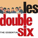 Les Double Six - Moanin La Complainte Du Bagnard