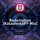 Hurts - Redemption KalashnikoFF MIx