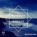 Gus Calavera - Blinding Lights Metal Version
