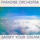 Paradise Orchestra feat Melvin Hudson - Satisfy Your Dream Radio Edit