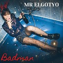 Mr Elgotyo - Badman