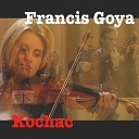 Francis Goya - Historia jednej znajomo ci