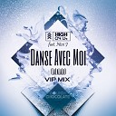 High On Us feat Nissi J - Danse Avec Moi Lalalala Vip Mix Extended