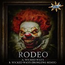 RODEO - Wicked Ways Ironlung Remix