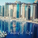 MaXimA DIP Project - Beautiful Life Gray Project Remix