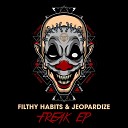 Filthy Habits Jeopardize - Gangstar