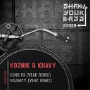 Koznik Khavy Veak - Kung Fu Veak Remix