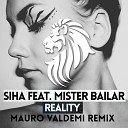 SIHA Mister Bailar - Reality Mauro Valdemi Remix