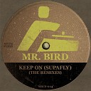 Mr Bird Daytoner - Keep On Supafly Daytoner remix