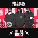iBenji Shiiru Anchorpoint - Think Thrice