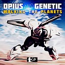 Opius Genetic - Walking The Planets